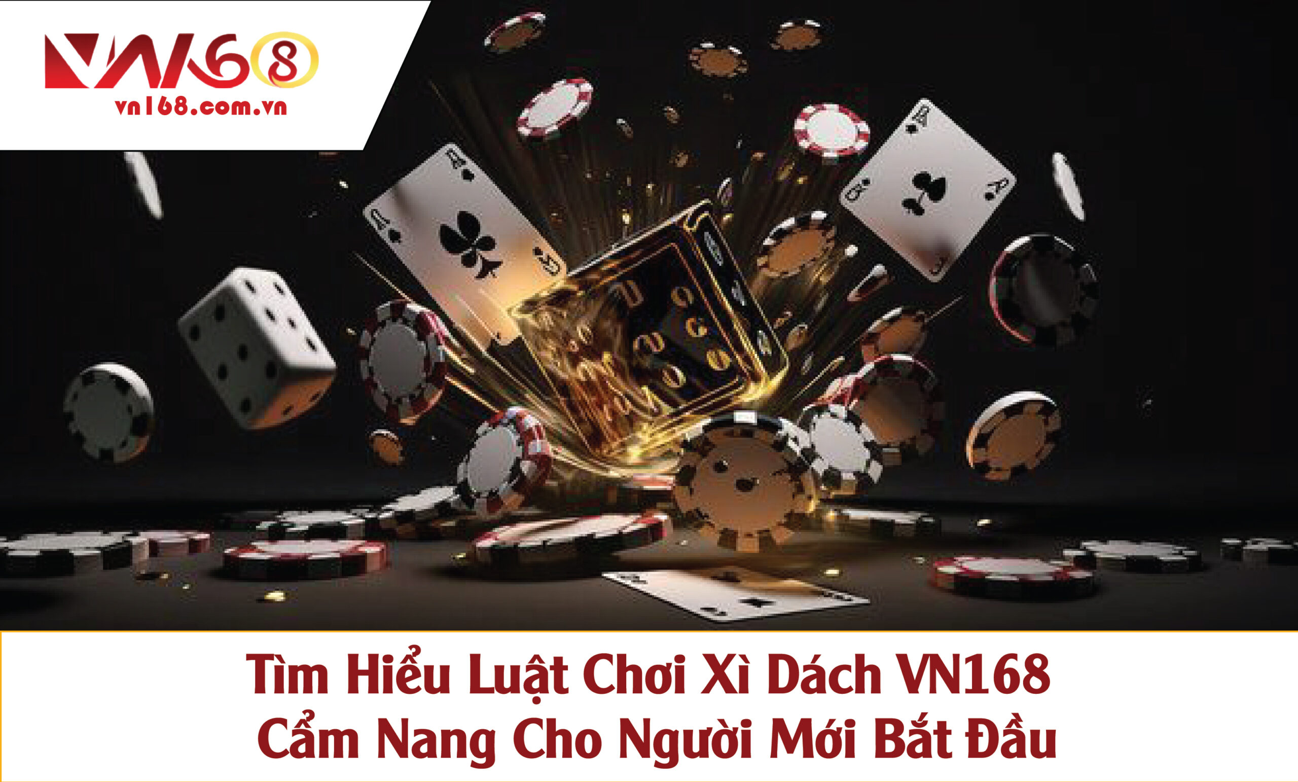 Tìm Hiểu Luật Chơi Xì Dách VN168 – Cẩm Nang Cho Người Mới Bắt Đầu